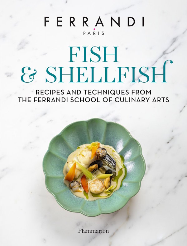 洋書 魚貝 レシピ 料理 Gourmets Book of Shellfis Ferrandi Fish and Shellfish | Kitchen Arts & Letters