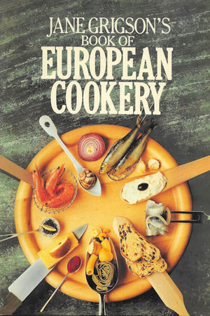 Book Cover: Jane Grigson's Book of European Cookery