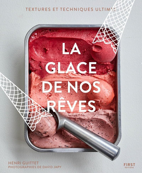 洋書 Apprendre l'art de la Glace et des Sorbe La Glace De Nos Reves | Kitchen Arts & Letters