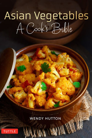 Cover: Asian Vegetables: A Cooks Bible