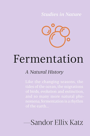 Book cover: Fermentation: A Natural History