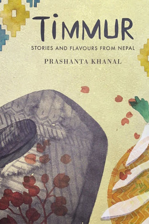 Book Cover: Timmur: Stories and Flavours from Nepal