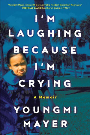 Book cover: I'm Laughing Because I'm Crying