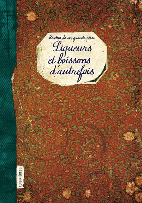 Book Cover  Liqueurs et  boissons d'autrefois