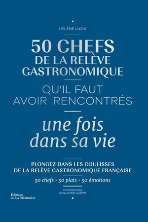 Book Cover: 50 Chefs de la Relève Gastronomique 