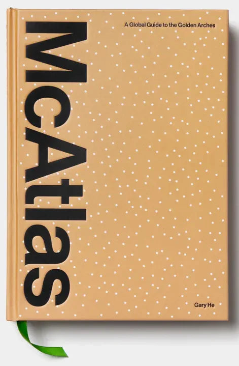 McAtlas: A Global Guide to the Golden Arches (Revised Edition 2026)