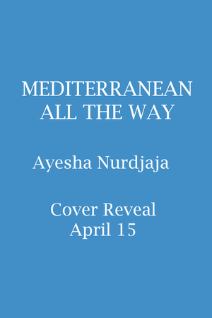 Placeholder cover image for Mediterranean All the Way with actual cover to be revealed April 15