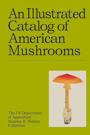 Book cover: An Illustrated Catalog of American Mushrooms
