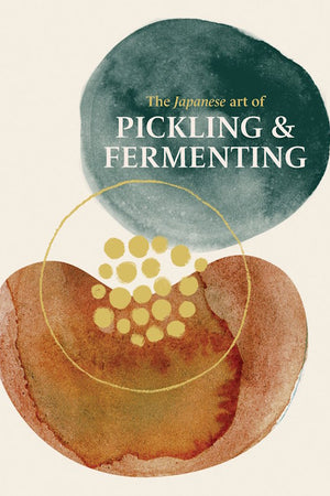 Book cover: The Japanese Art of Pickling & Fermenting