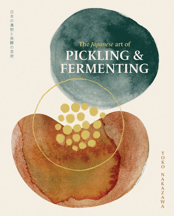 Book cover: The Japanese Art of Pickling & Fermenting
