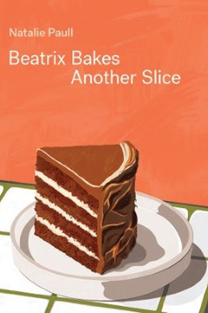 Book Cover: Beatrix Bakes Another Slice