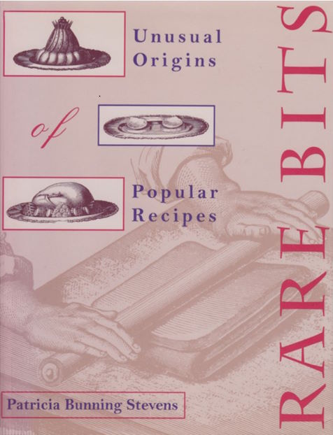 Book Cover: Rare Bits: Unusual Origins of Popular Recipes