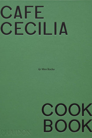 Book Cover: Cafe Cecilia Cokkbook