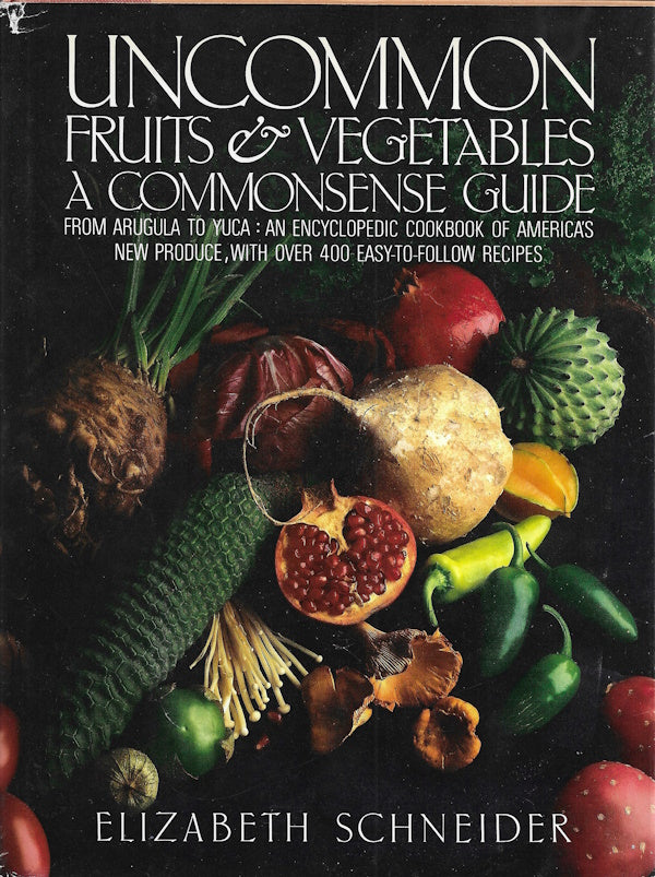 Book cover: Uncommon Fruits and Vegetables