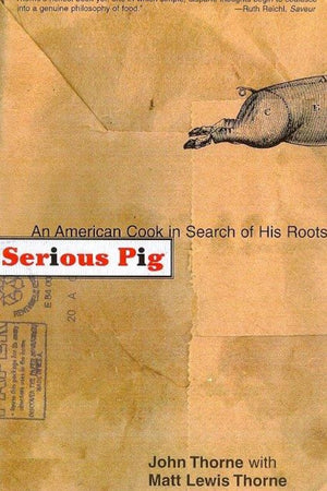 Book Cover: Serious Pig: An American Cook in Search of His Roots (paperback)