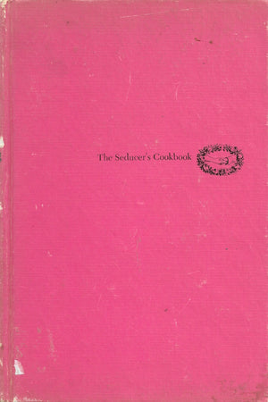 Book cover: The Seducer's Cookbook