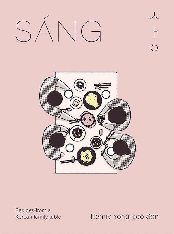Sang: Recipes From A Korean Family Table