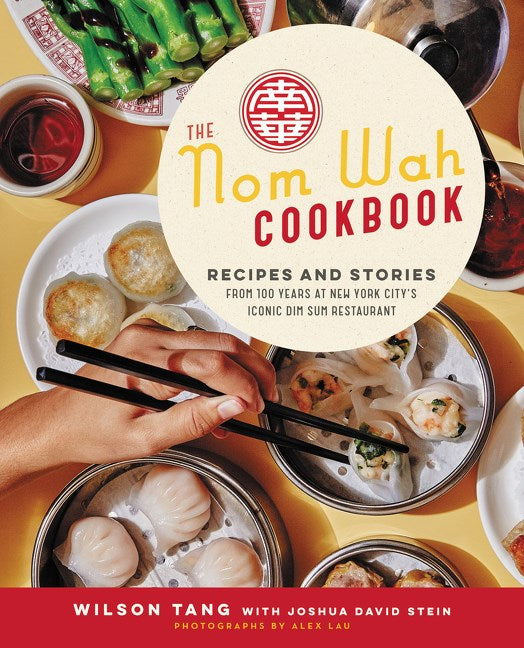 Book cover: The Nom Wah Cookbook