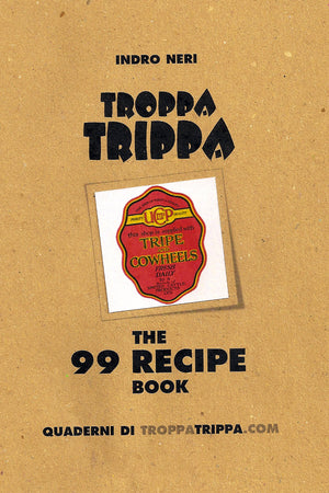 Book Cover: Troppa Trippa, the 99 recipe book