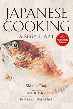 Book Cover: Japanese Cooking: A Simple Art, 25th Anniversary Edition