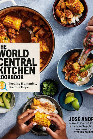 Book Cover: The World Central Kitchen Cookbook: Feeding Humanity, Feeding Hope