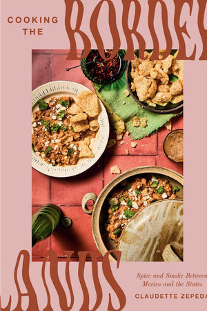 Book cover: Cooking the Borderlands
