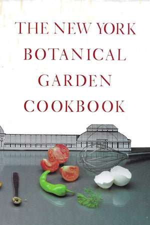 Book cover: The New York Botanical Garden Cookbook