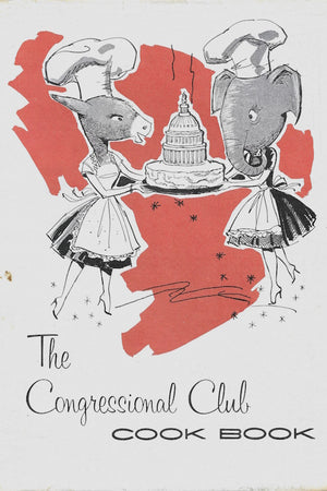 Book cover: The Congressional Club Cook Book