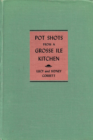 Book cover: Pot Shots from a Grosse Ile Kitchen