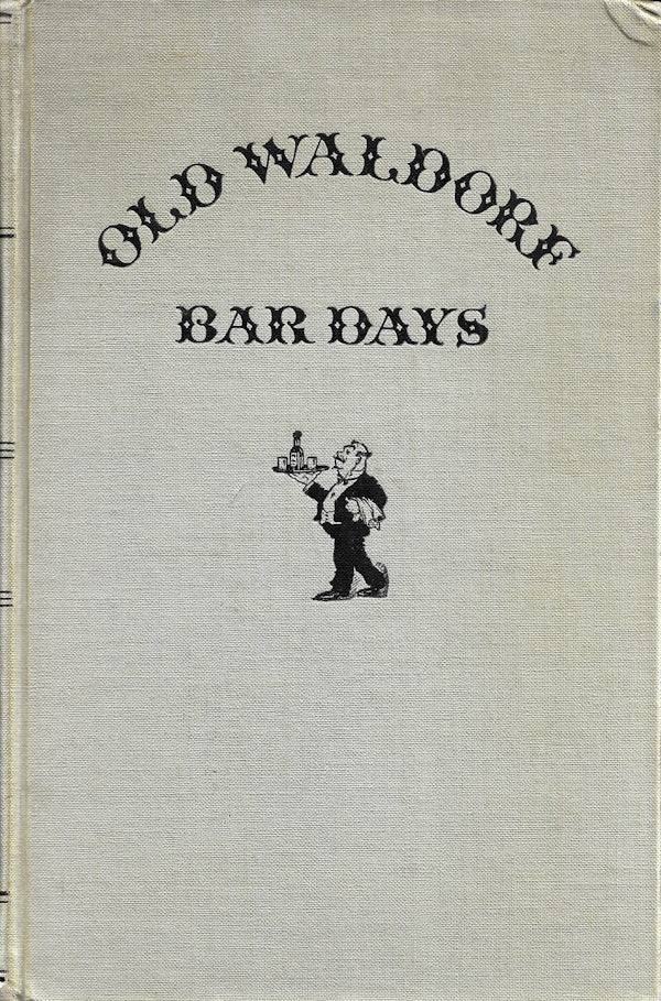 Book cover: Old Waldorf Bar Days