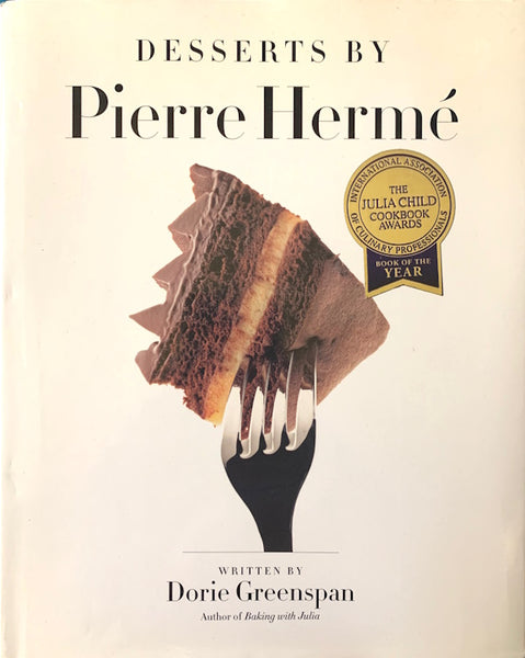 OP: Desserts by Pierre Herme – Kitchen Arts & Letters