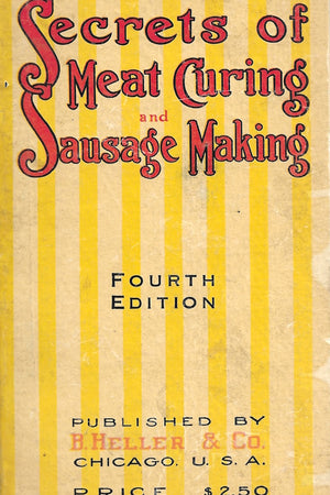 Book cover: Secrets of Meat Curing and Sausage Making (fourth edition)