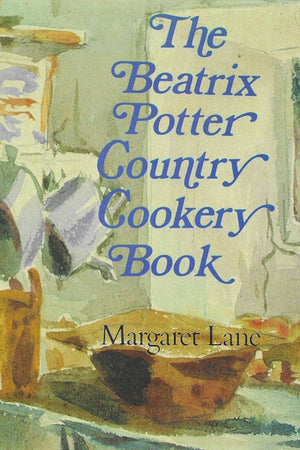 Book cover: The Beatrix Potter Country Cookery Book