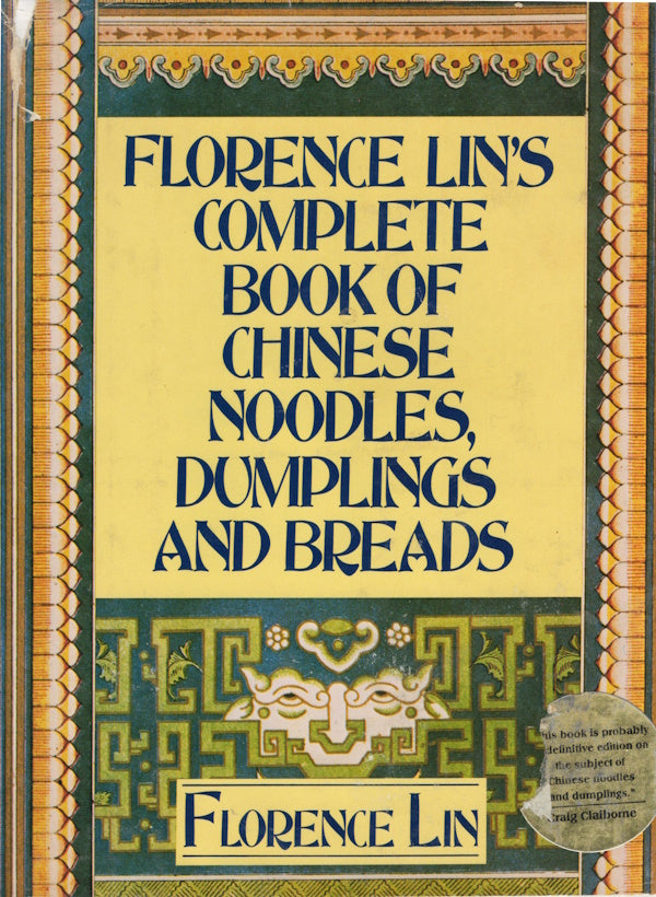 Book cover: Florence Lin's Complete Book of Chinese Noodles, Dumplings and Breads