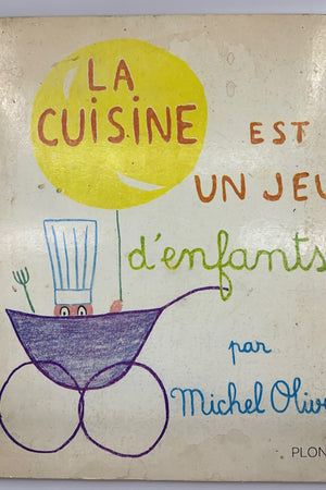 Book cover: La Cuisine est un Jeu d'Enfants