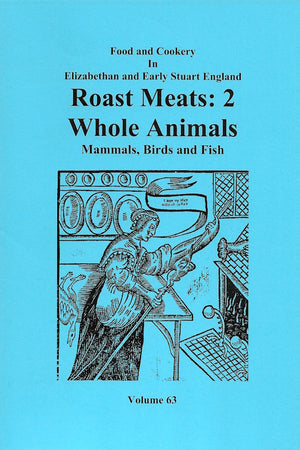 Book cover: Roast Meats 2: Whole Animals Mammals, Birds and Fish