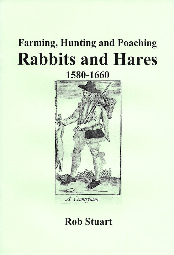 Book cover: Farming, Hunting and Poaching Rabbits and Hares 1580-1660