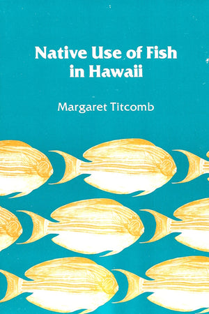 Book cover: Native Use of Fish in Hawaii