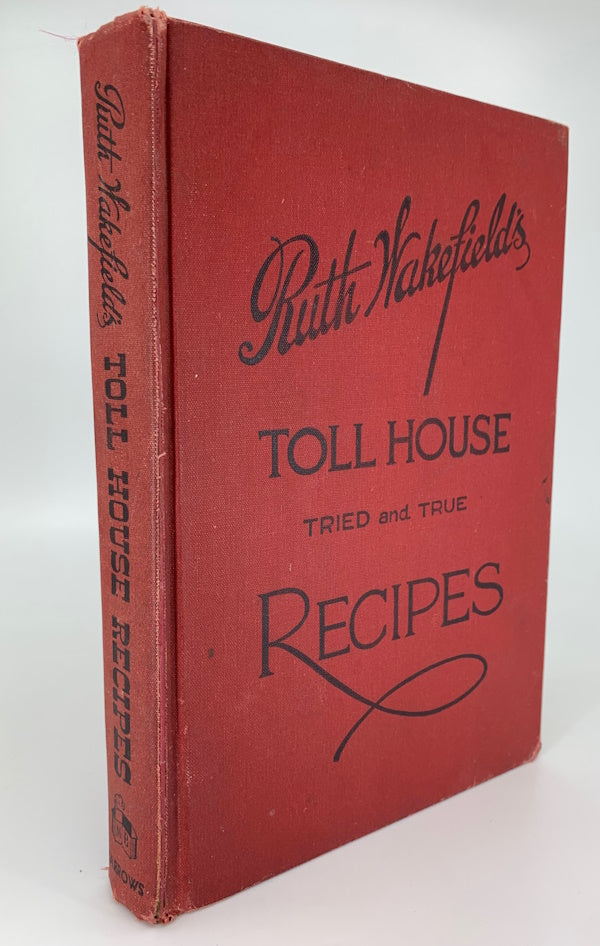 Book cover: Ruth Wakefield's Toll House Tried and True Recipes