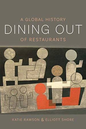 Book Cover: Dining Out: A Global History of Restaurants