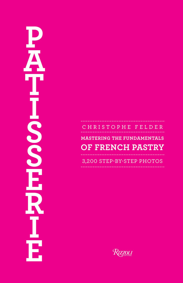 Book Cover: Patisserie: Mastering the Fundamentals of French Pastry