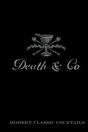 Book Cover: Death & Co: Modern Classic Cocktails