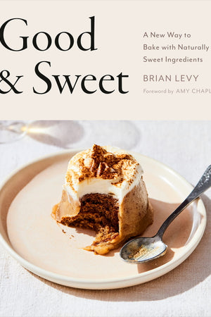 Book Cover: Good & Sweet: A New Way to Bake with Naturally Sweet Ingredients