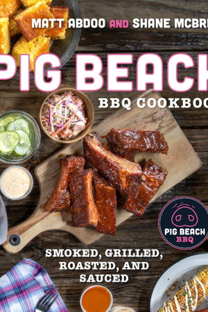 Book Cover: Pig Beach BBQ Cookbook: Smoked, Grilled, Roasted, and Sauced