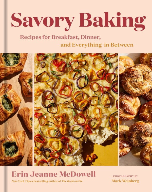 Book Cover: Savory Baking: Recipes for Breakfast, Dinner, and Everything in Between