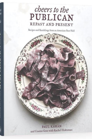 Book Cover: Cheers to the Publican: Repast and Present Recipes and Ramblings from an American Beer Hall