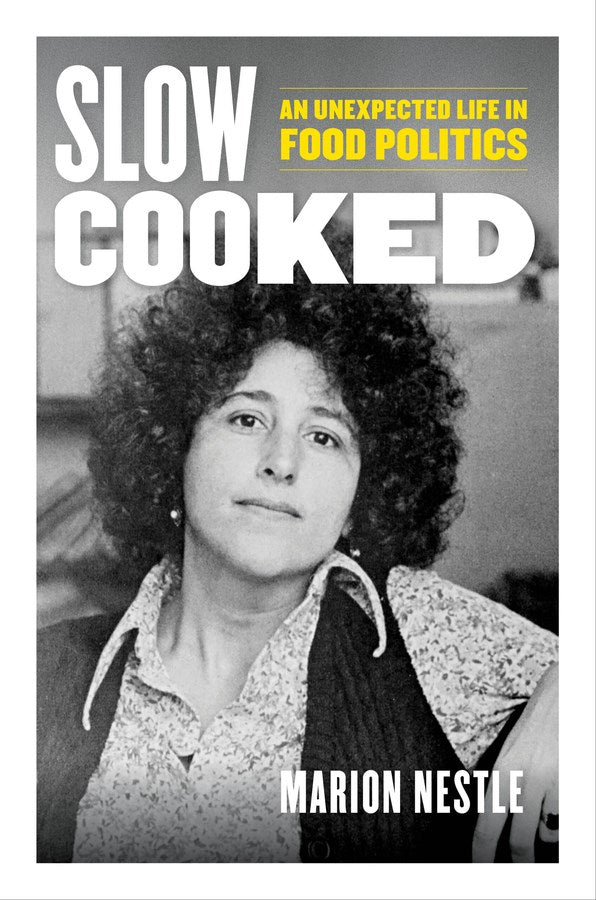 Book Cover: Slow Cooked: An Unexpected Life in Food Politics