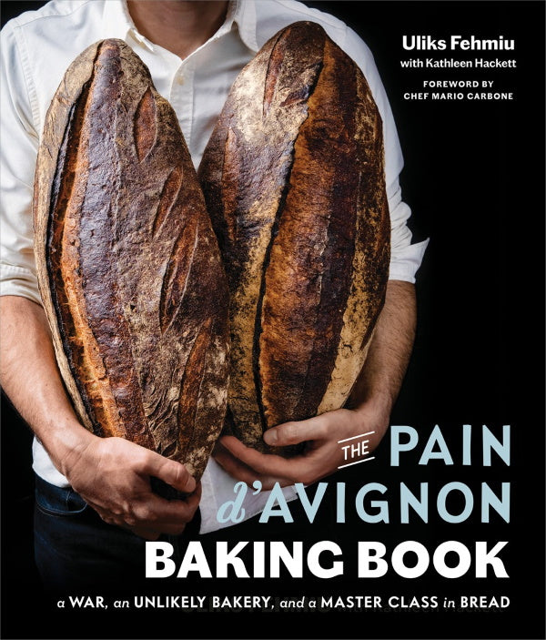 Book Cover: The Pain d'Avignon Baking Book: A War, An Unlikely Bakery, and a Master Class in Bread