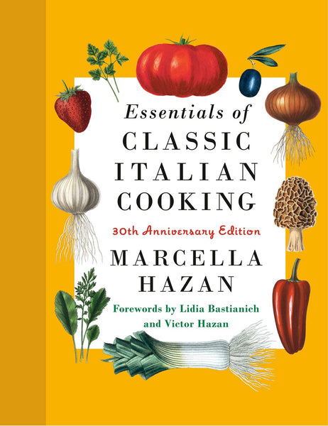 Essentials of Classic Italian Cooking (30th Anniversary Edition