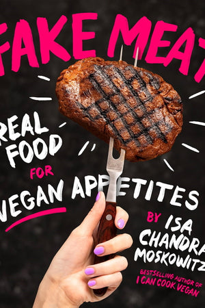 Book Cover: Fake Meat: Real Food for Vegan Appetites